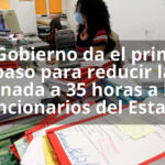 El Gobierno da el primer paso para reducir la jornada a 35 horas a los funcionarios del Estado