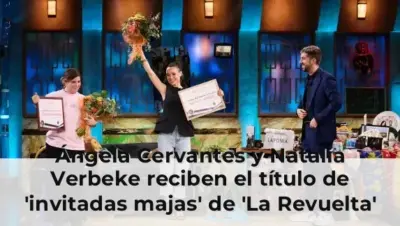 Ángela Cervantes y Natalia Verbeke reciben el título de 'invitadas majas' de 'La Revuelta'