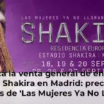Arranca la venta general de entradas para Shakira en Madrid: precios y fechas de 'Las Mujeres Ya No Lloran World Tour'