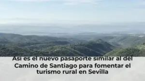 Así es el nuevo pasaporte similar al del Camino de Santiago para fomentar el turismo rural en Sevilla