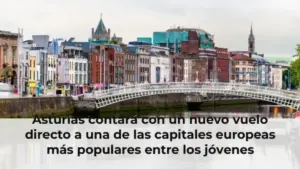Asturias contará con un nuevo vuelo directo a una de las capitales europeas más populares entre los jóvenes