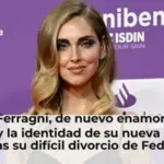 Chiara Ferragni, de nuevo enamorada: las fotos y la identidad de su nueva pareja tras su difícil divorcio de Fedez