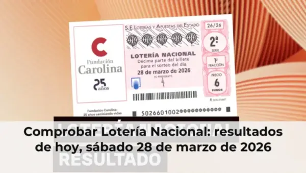 Comprobar Lotería Nacional: resultados de hoy, sábado 28 de marzo de 2026