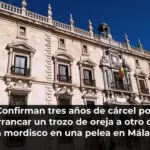 Confirman tres años de cárcel por arrancar un trozo de oreja a otro de un mordisco en una pelea en Málaga