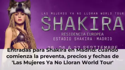 Entradas para Shakira en Madrid: cuándo comienza la preventa, precios y fechas de 'Las Mujeres Ya No Lloran World Tour'