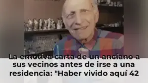 La emotiva carta de un anciano a sus vecinos antes de irse a una residencia: "Haber vivido aquí 42 años ha sido un place