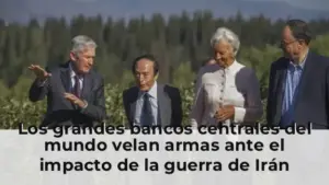 Los grandes bancos centrales del mundo velan armas ante el impacto de la guerra de Irán