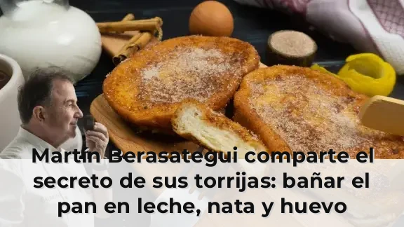 Martín Berasategui comparte el secreto de sus torrijas: bañar el pan en leche, nata y huevo "durante ocho, diez o doce h
