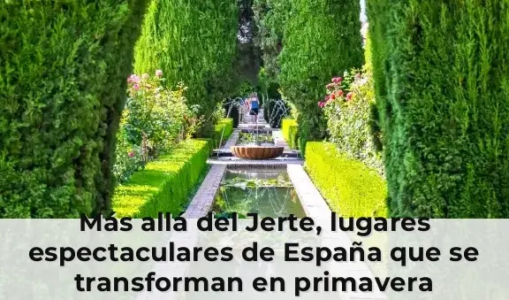 Más allá del Jerte, lugares espectaculares de España que se transforman en primavera