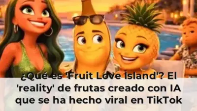 ¿Qué es 'Fruit Love Island'? El 'reality' de frutas creado con IA que se ha hecho viral en TikTok