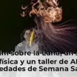 Un film sobre la Luna, un show de física y un taller de ADN, novedades de Semana Santa para niños en el CosmoCaixa de Barcelona