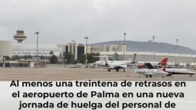 Al menos una treintena de retrasos en el aeropuerto de Palma en una nueva jornada de huelga del personal de tierra
