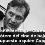 Cien años de Roger Corman: el tótem del cine de bajo presupuesto a quien Coppola, Scorsese o Jack Nicholson deben su carrera