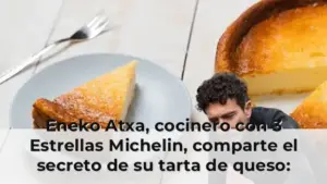 Eneko Atxa, cocinero con 3 Estrellas Michelin, comparte el secreto de su tarta de queso: "Que quede algún grumo en forma