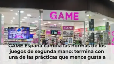 GAME España cambia las normas de los juegos de segunda mano: termina con una de las prácticas que menos gusta a sus clie