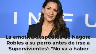 La emotiva despedida de Nagore Robles a su perro antes de irse a 'Supervivientes': "No va a haber un solo día que no pie