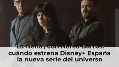 'La Nena', con Nerea Barros: cuándo estrena Disney+ España la nueva serie del universo Carmen Mola