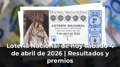Lotería Nacional de hoy sábado 4 de abril de 2026 | Resultados y premios