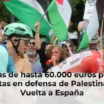 Multas de hasta 60.000 euros por las protestas en defensa de Palestina en La Vuelta a España