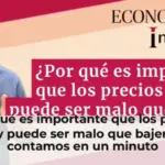 ¿Por qué es importante que los precios suban y puede ser malo que bajen? Te lo contamos en un minuto