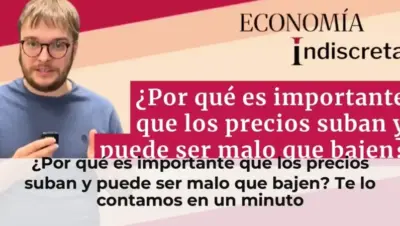 ¿Por qué es importante que los precios suban y puede ser malo que bajen? Te lo contamos en un minuto