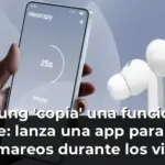 Samsung 'copia' una función del iPhone: lanza una app para evitar los mareos durante los viajes