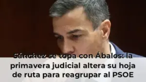 Sánchez se topa con Ábalos: la primavera judicial altera su hoja de ruta para reagrupar al PSOE con el 'no a la guerra'