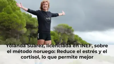 Yolanda Suárez, licenciada en INEF, sobre el método noruego: Reduce el estrés y el cortisol, lo que permite mejor recupe